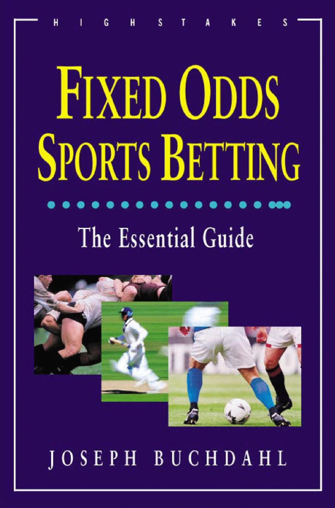 Fixed Odds Sports Betting - The Essential Guide by Joseph Buchdahl