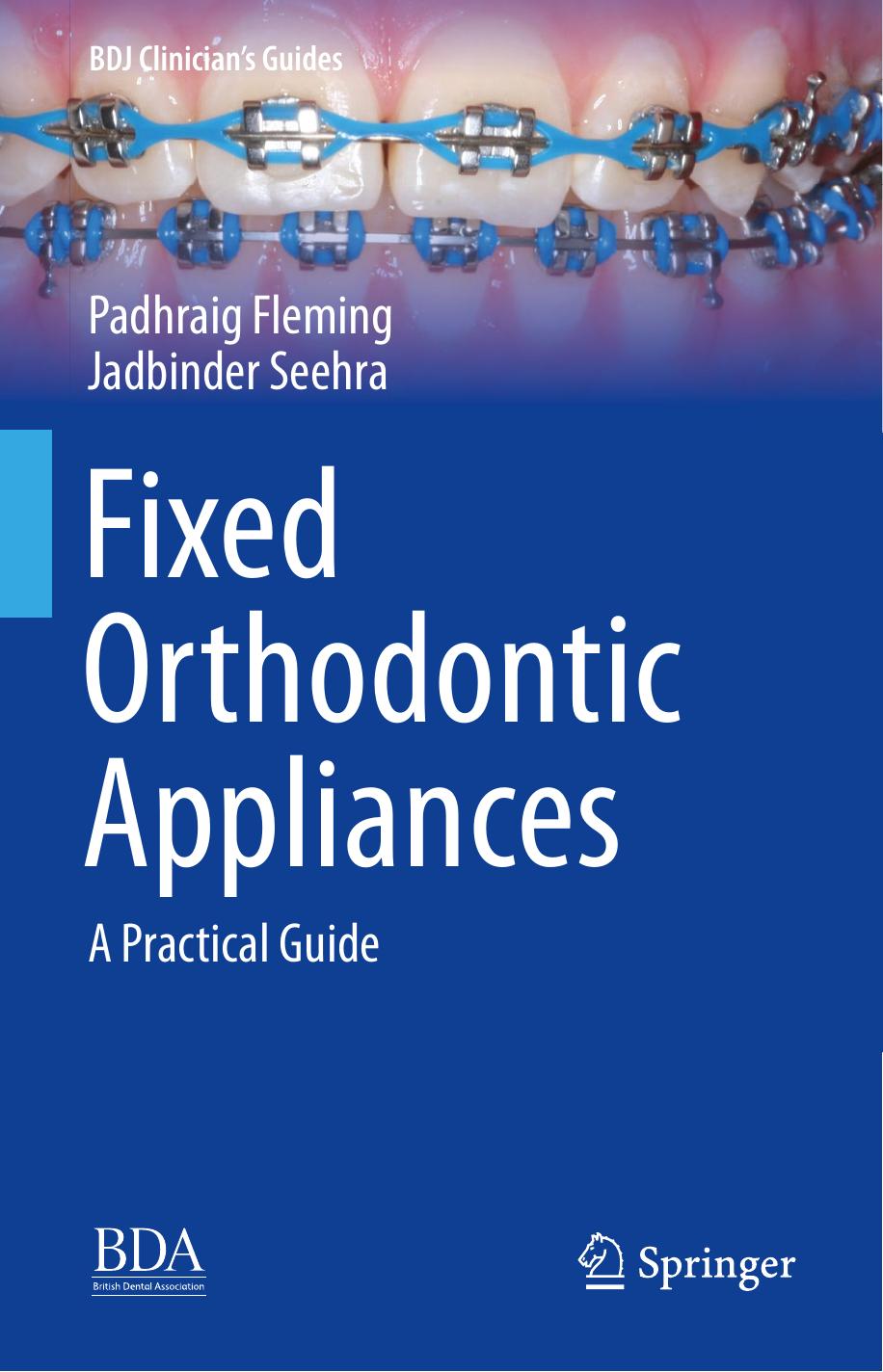 Fixed Orthodontic Appliances: A Practical Guide by Unknow