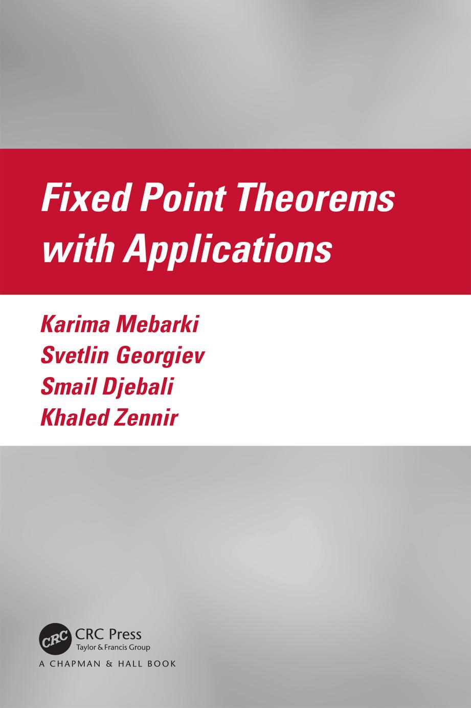 Fixed Point Theorems with Applications by Karima Mebarki Svetlin Georgiev Smail Djebali Khaled Zennir