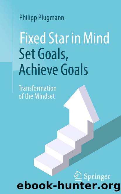 Fixed Star in Mind: Set Goals, Achieve Goals by Philipp Plugmann