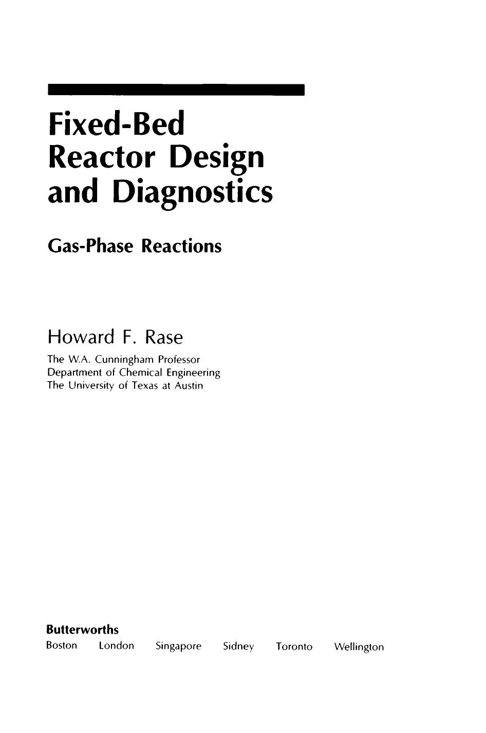 Fixed-Bed Reactor Design and Diagnostics. GasâPhase Reactions by Howard F. Rase (Auth.)