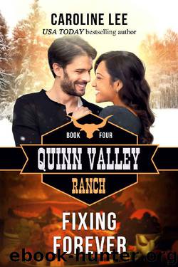 Fixing Forever (Quinn Valley Ranch Book 4) by Caroline Lee