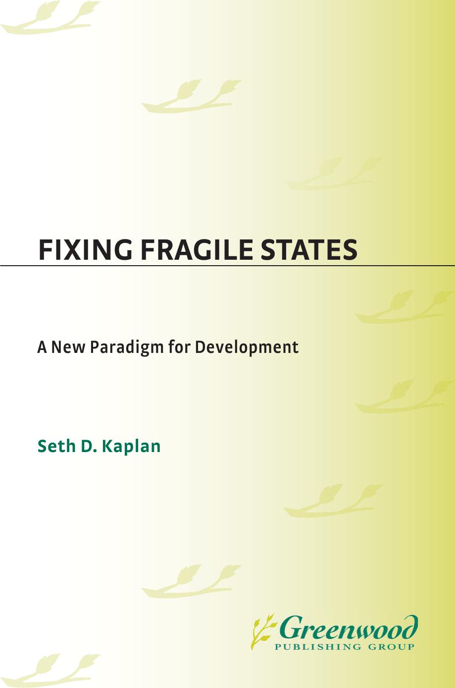 Fixing Fragile States: A New Paradigm for Development by Seth D. Kaplan