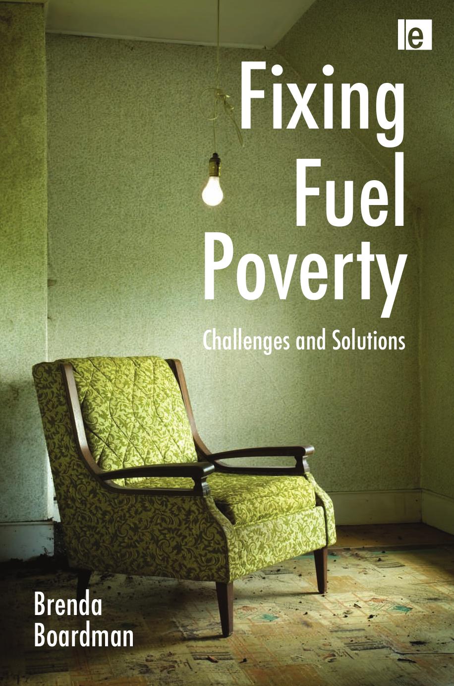 Fixing Fuel Poverty: Challenges and Solutions by Brenda Boardman