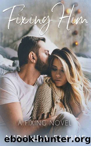 Fixing Him by Miranda Elaine
