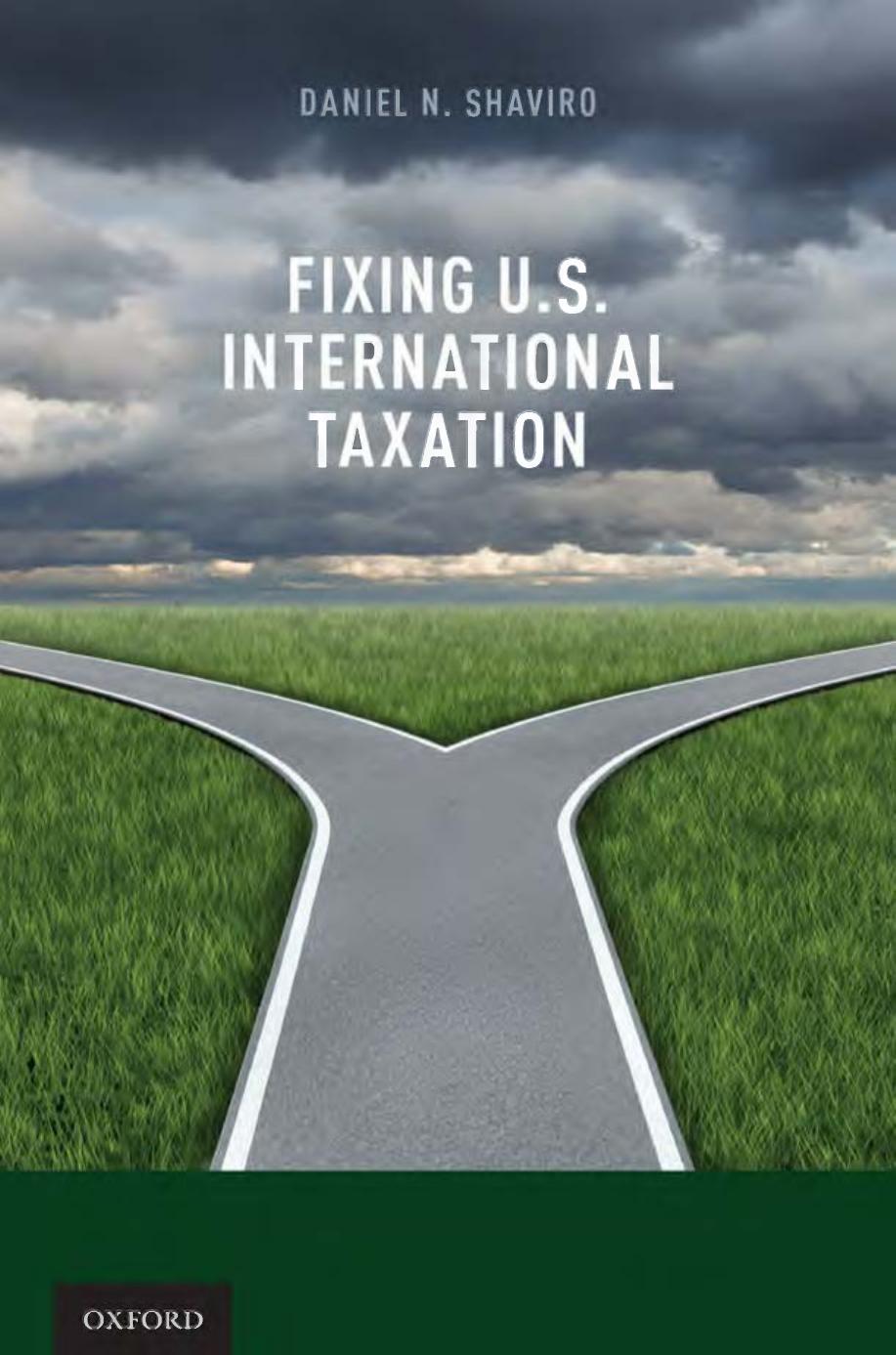 Fixing U.S. International Taxation by Daniel N. Shaviro