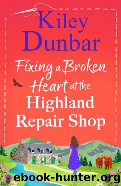 Fixing a Broken Heart at the Highland Repair Shop by Kiley Dunbar