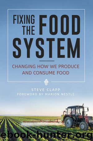 Fixing the Food System by Steve Clapp