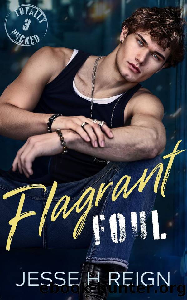 Flagrant Foul by Jesse H Reign