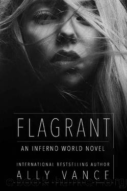 Flagrant: An Inferno World Novella by Ally Vance