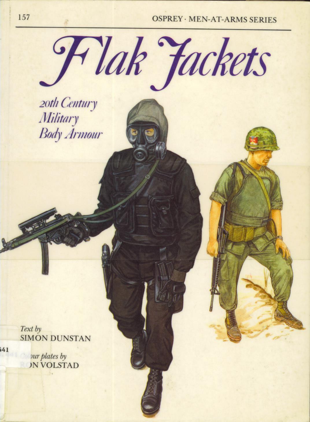 Flak Jackets : Twentieth Century Military Body Armour by Simon Dunstan