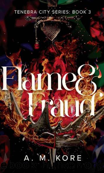 Flame & Fraud: A Tenebra City Paranormal Monster Mafia Romance (Tenebra City Series) by A. M. Kore