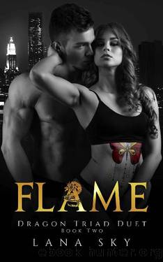 Flame (Dragon Triad Duet Book 2) by Lana Sky