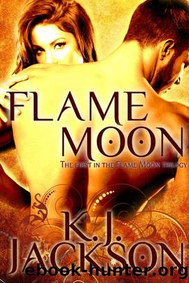 Flame Moon (A Flame Moon Novel by K.J. Jackson