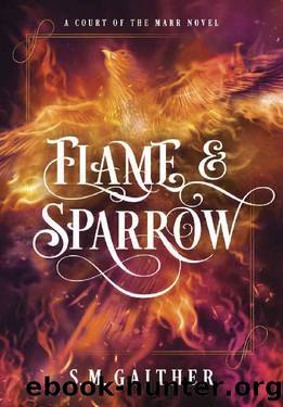 Flame and Sparrow by S.M. Gaither