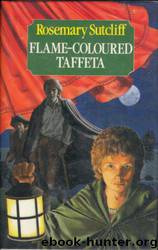 Flame-Coloured Taffeta by Rosemary Sutcliff