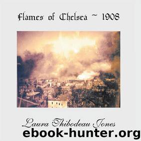 Flames of Chelsea ~ 1908 by Laura Thibodeau Jones