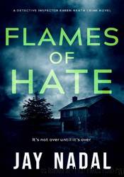 Flames of Hate by Jay Nadal