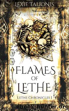 Flames of Lethe: Lethe Chronicles I by Lexie Talionis