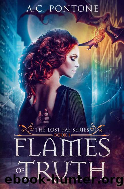 Flames of Truth (The Lost Fae Book 1) by A.C. Pontone