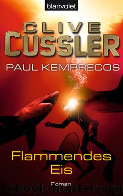 Flammendes Eis by Clive Cussler & Paul Kemprecos