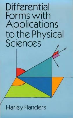 Flanders H. Differential Forms with Applications..Physical..1972 by Unknown