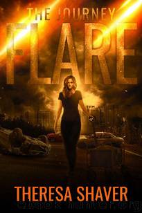 Flare (Book 1): The Journey by Shaver Theresa