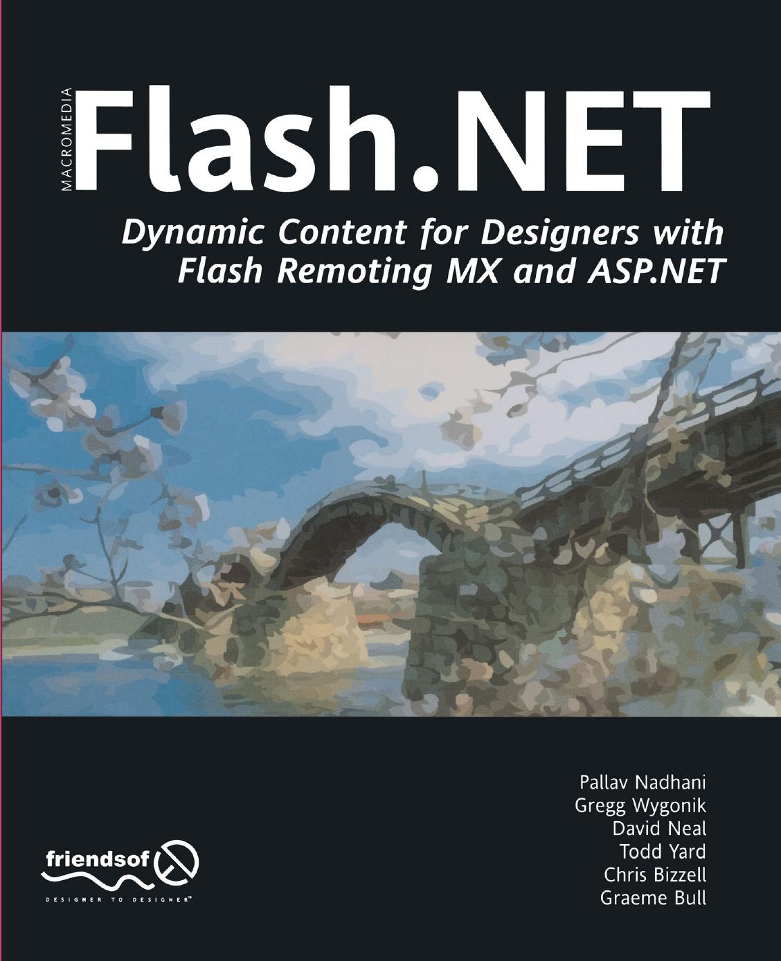Flash .NET by Pallav Nadhani Gregg Wygonik David Neal Todd Yard Chris Bizzell Graeme Bull (auth.)