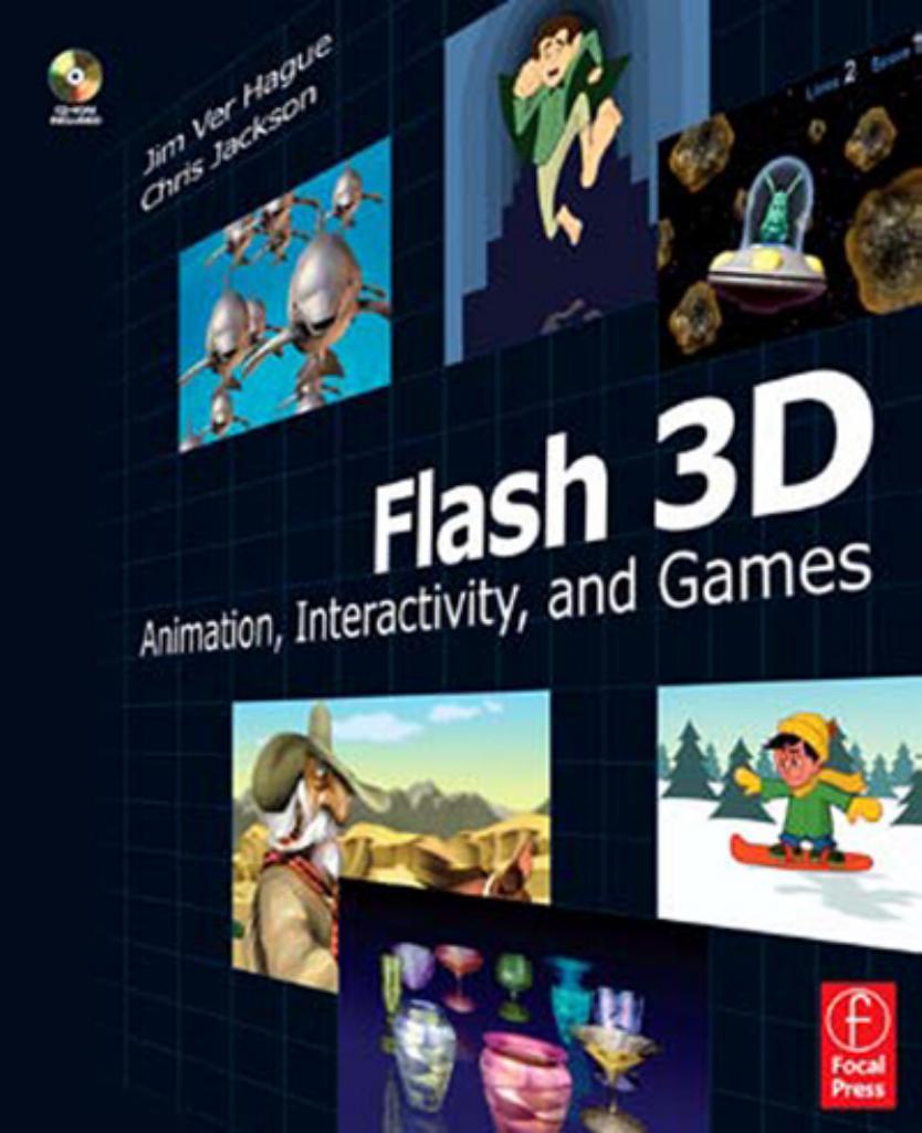 Flash 3D Animation Interactivity and Games by Jim Ver Hague Chris Jackson