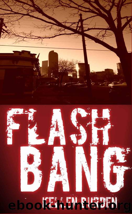 Flash Bang by Burden Kellen