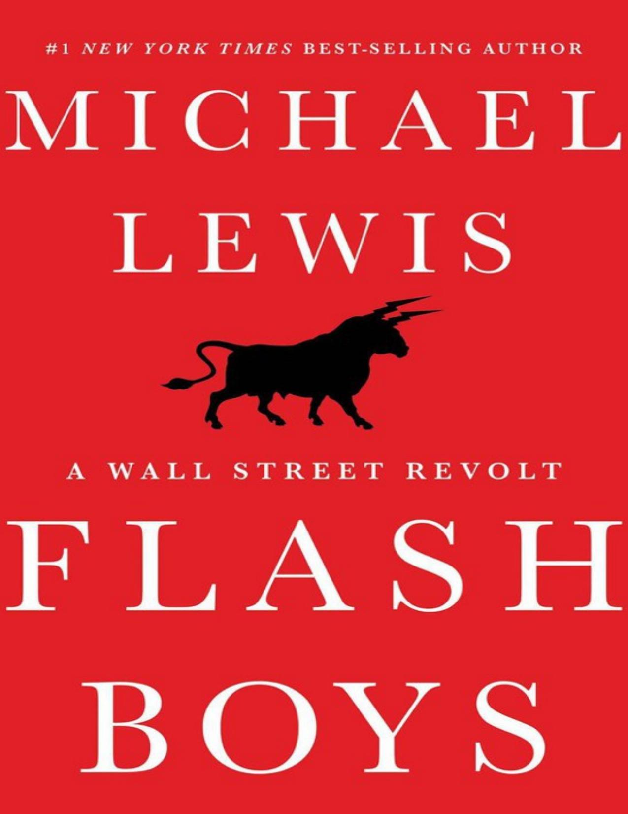 Flash Boys: A Wall Street Revolt by Lewis Michael