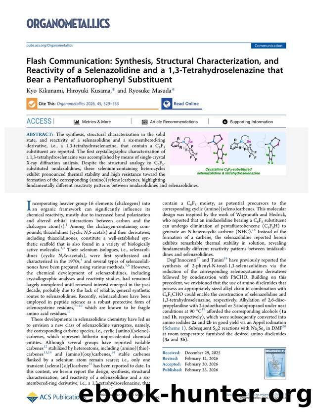 Flash Communication: Synthesis, Structural Characterization, and Reactivity of a Selenazolidine and a 1,3-Tetrahydroselenazine that Bear a Pentafluorophenyl Substituent by Kyo Kikunami Hiroyuki Kusama and Ryosuke Masuda