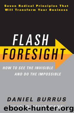 Flash Foresight: See the Invisible to Do the Impossible by Burrus Daniel & John David Mann