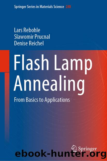 Flash Lamp Annealing by Lars Rebohle & Slawomir Prucnal & Denise Reichel