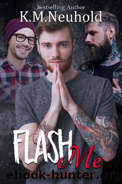 Flash Me (Heathens Ink Book 7) by K.M. Neuhold