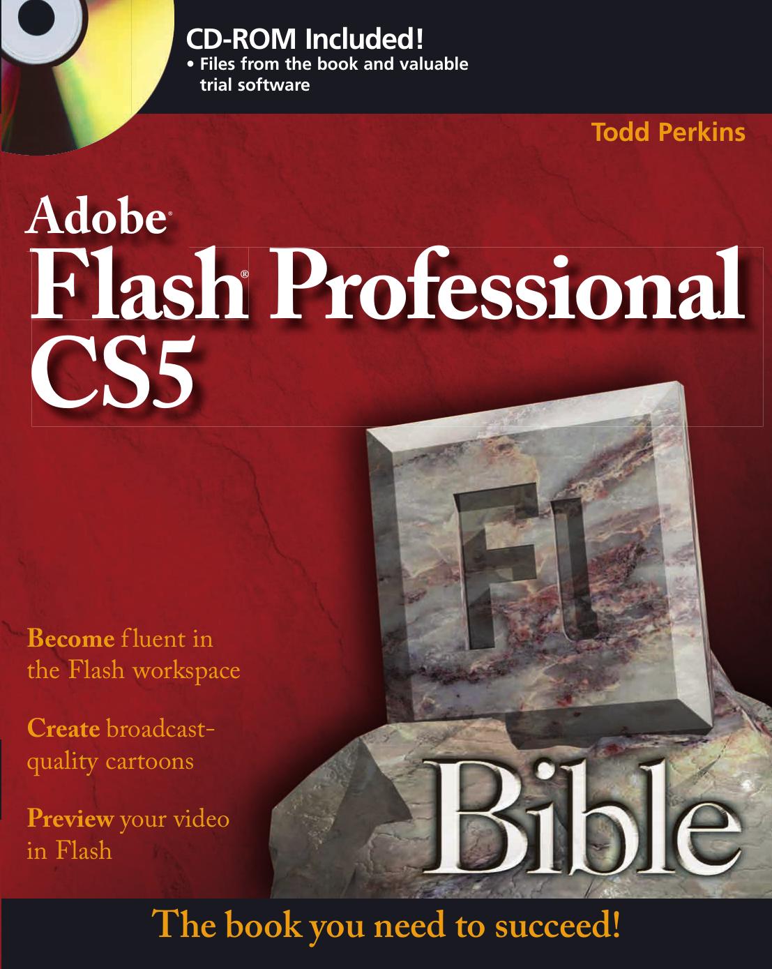 Flash Professional CS5 Bible by Todd Perkins