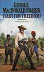 Flash for Freedom by George Macdonald Fraser