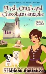 Flash, Crash and Chocolate Ganache by Sherri Bryan