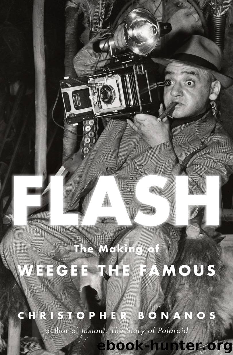 Flash--The Making of Weegee the Famous by Christopher Bonanos