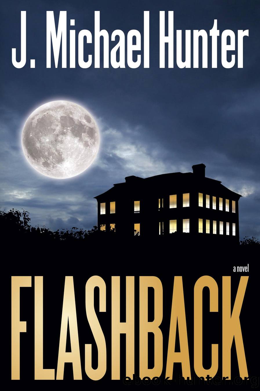 Flashback by J. Michael Hunter
