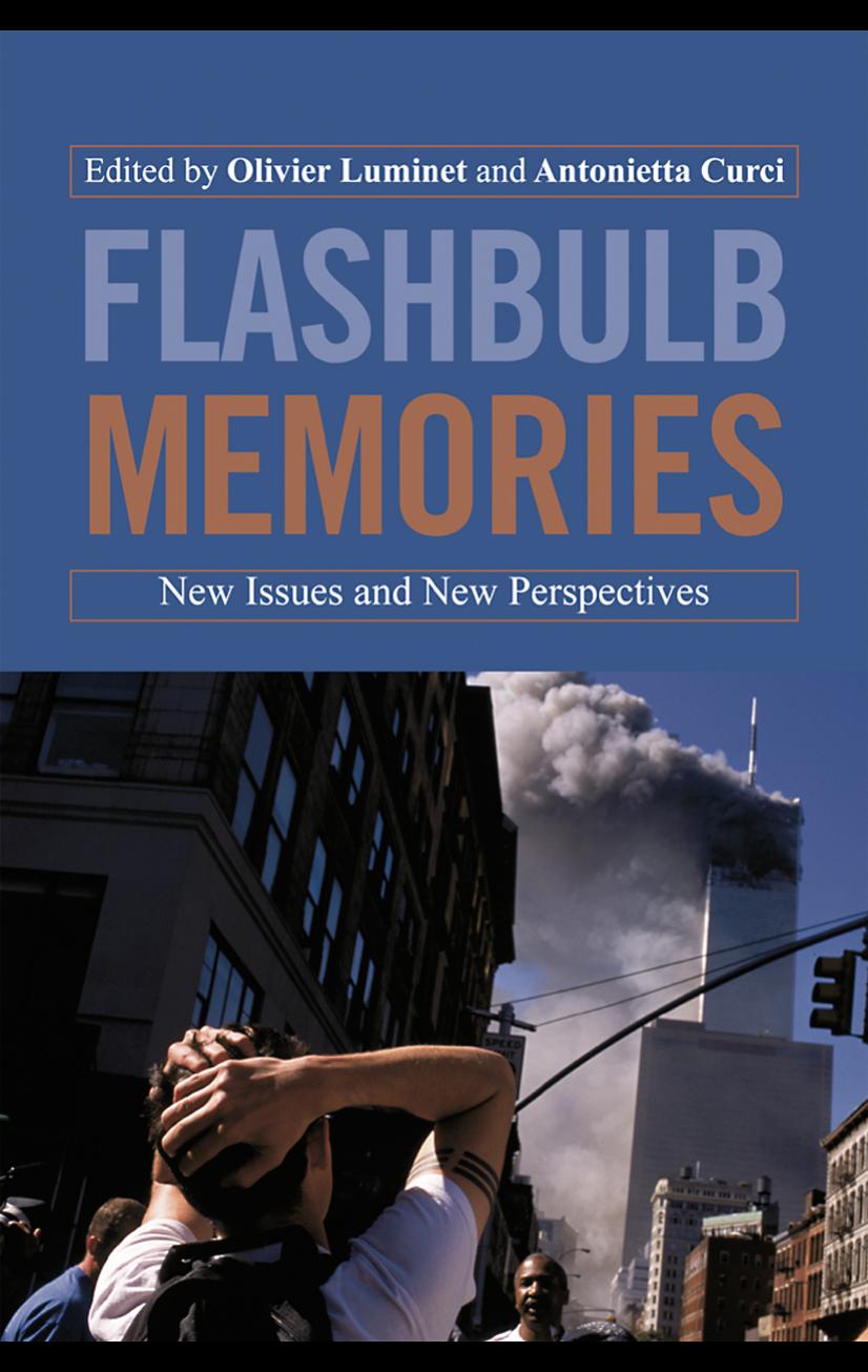 Flashbulb Memories: New Issues and New Perspectives by Olivier Luminet Antonietta Curci