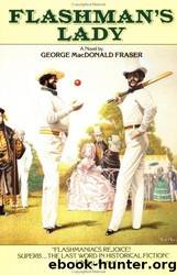 Flashman - 06 - Flashman's Lady by George MacDonald Fraser