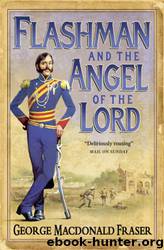 Flashman And The Angel Of The Lord by Fraser George Macdonald