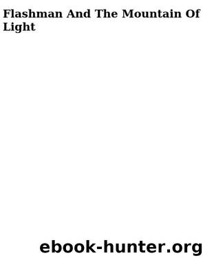 Flashman and the Mountain of Light: From the Flashman Papers, 1845-46 by George MacDonald Fraser