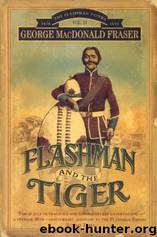 Flashman and the Tiger by George MacDonald Fraser