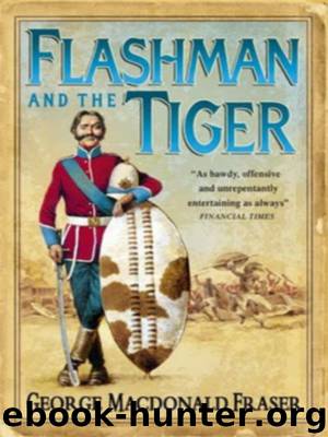 Flashman and the Tiger by George McDonald Fraser