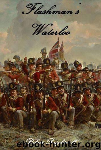 Flashman's Waterloo (Adventures of Thomas Flashman Book 6) by Brightwell Robert