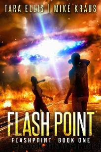 Flashpoint (Book 1): Flashpoint by Ellis Tara & Kraus Mike