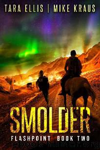 Flashpoint (Book 2): Smolder by Ellis Tara & Kraus Mike