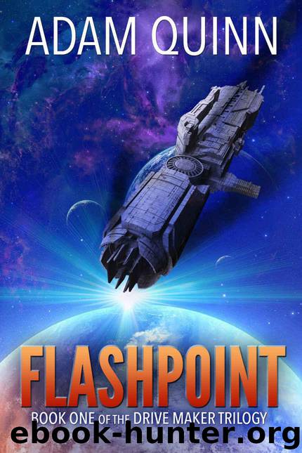Flashpoint (Book One of the Drive Maker Trilogy) by Quinn Adam